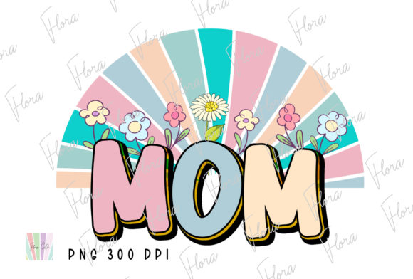 Mom Rainbow Floral Mama Sublimation PNG: Your Digital File for Personal and Creative Projects